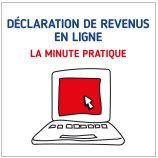 « Déclaration de revenus en ligne : la minute pratique »